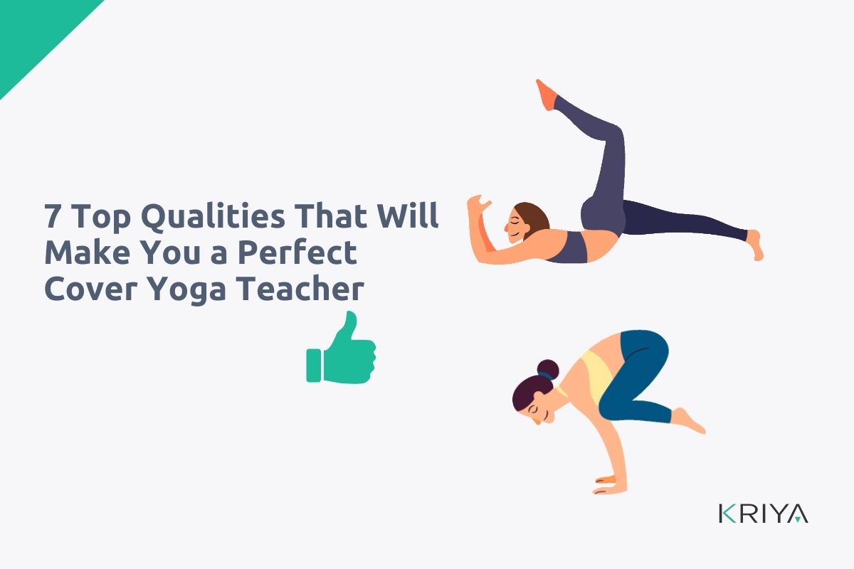 7 Top Qualities That Will Make You a Perfect Cover Yoga Teacher