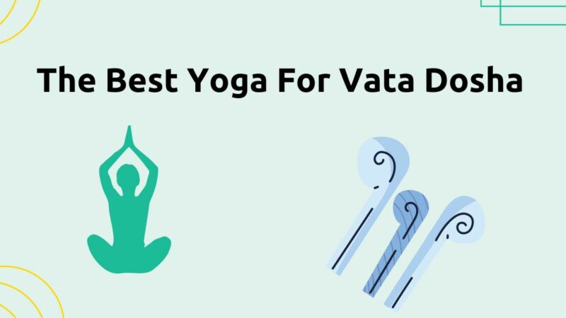 Best yoga for Vata Dosha