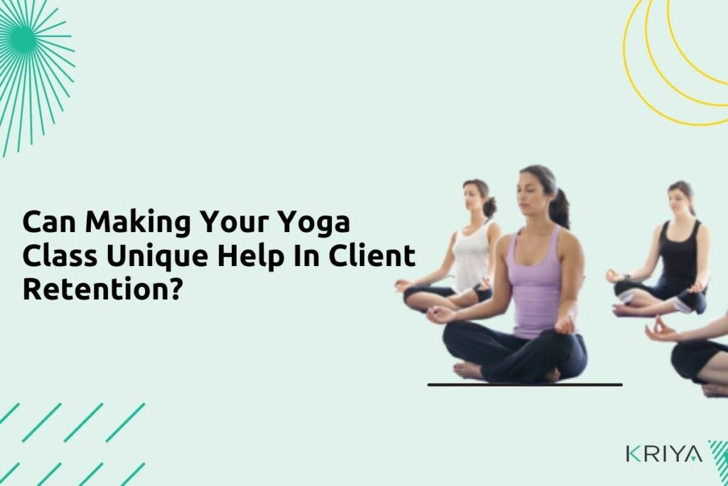 Can making your yoga class unique help in client retention