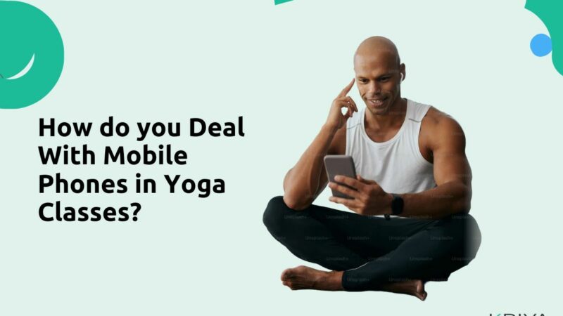 How do you Deal With Mobile Phones in Yoga Classes