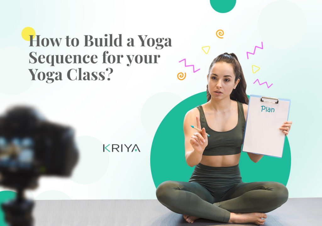 How to Build a Yoga Sequence for Your Yoga Class?