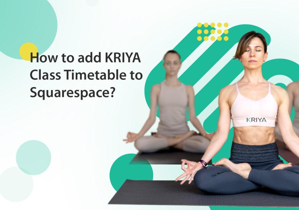 How to add KRIYA Class Timetable to Squarespace