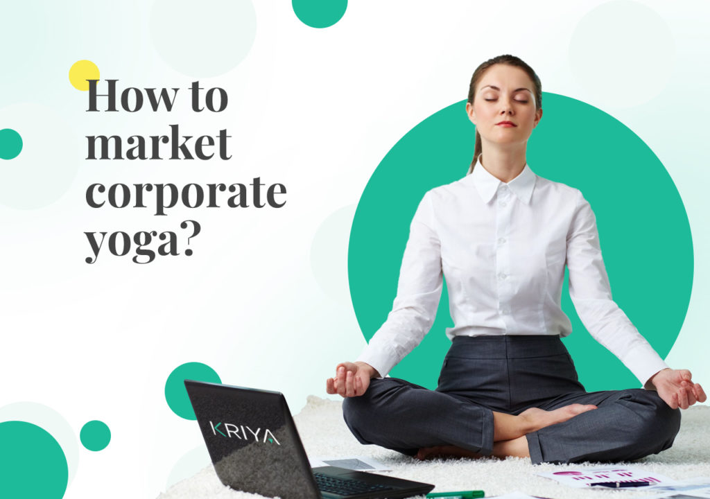 Yoga for the Corporate Sector.  Corporate yoga, Yoga teacher training, Yoga  marketing