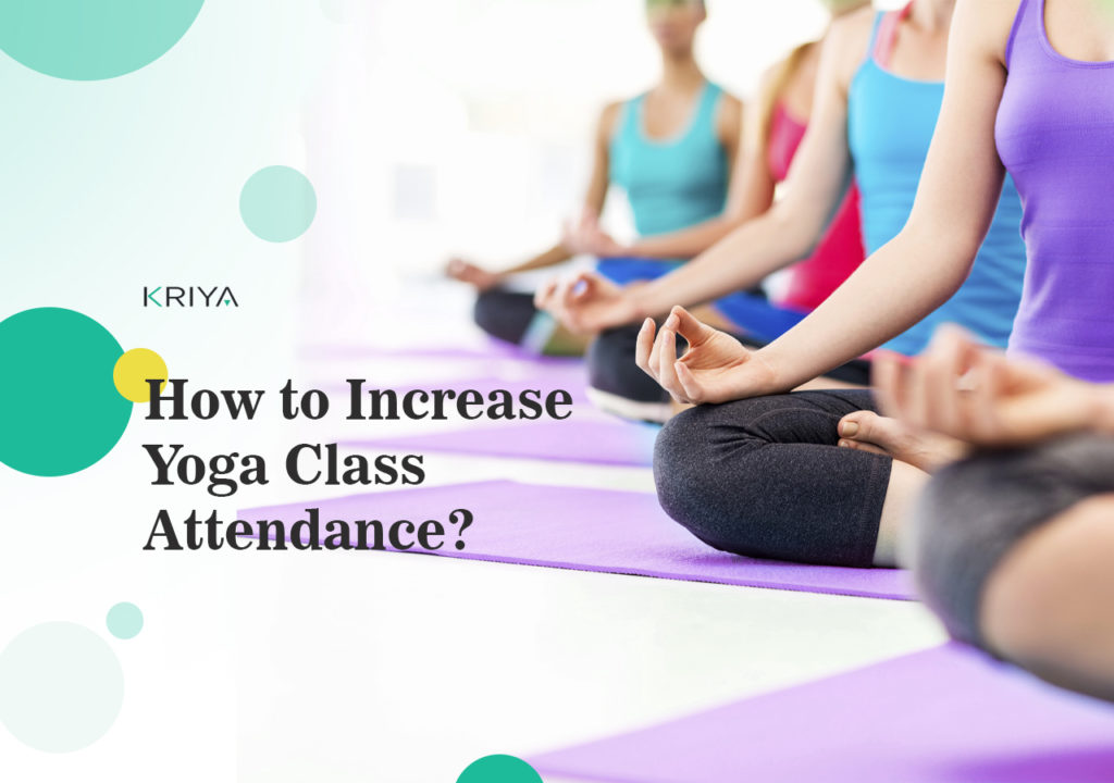 Tips to Increase Yoga, Pilates and Group Fitness Class Attendance
