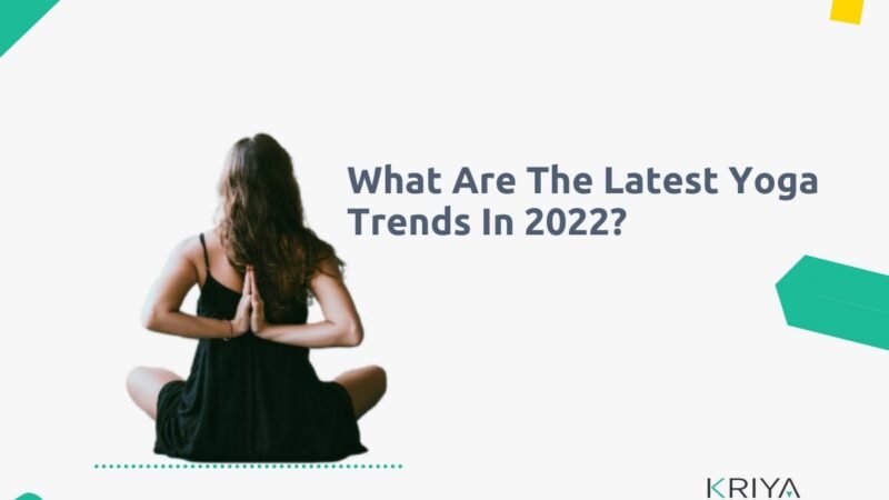 What Are The Latest Yoga Trends In 2022