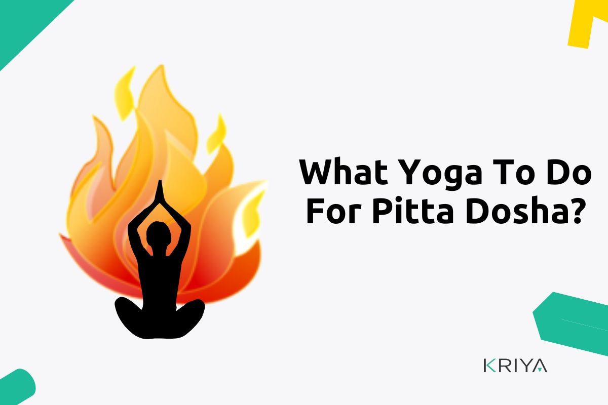 What Yoga To Do For Pitta Dosha