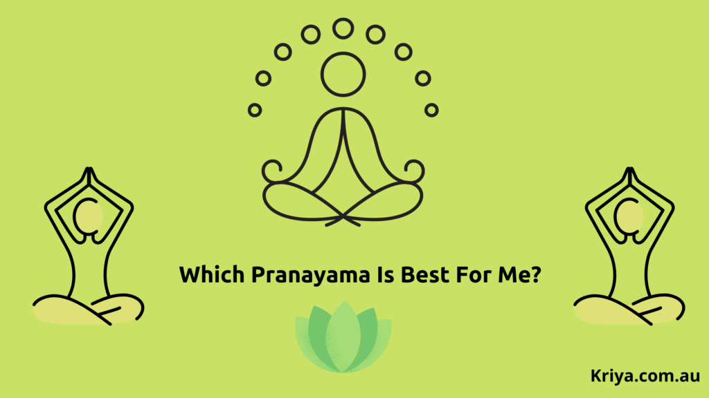 Which Pranayama is best for me