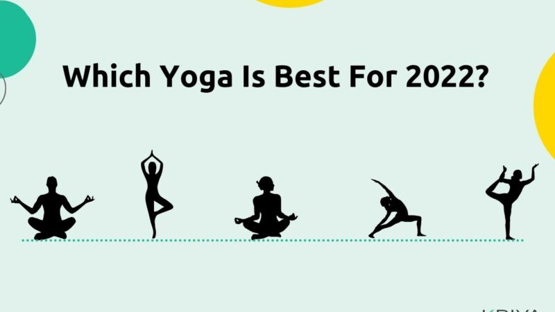 Which Yoga Is Best For 2022
