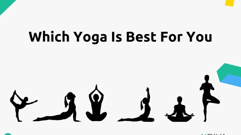 Which Yoga Is Best For You
