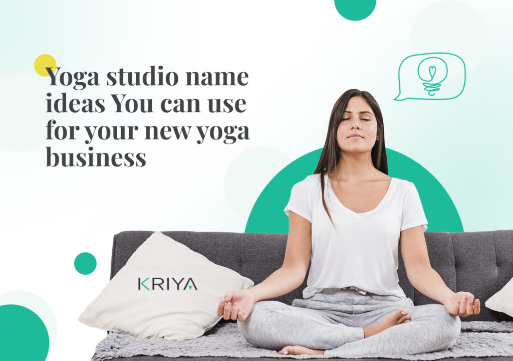 Yoga Studio Name Ideas You Can Use For Your New Yoga Business