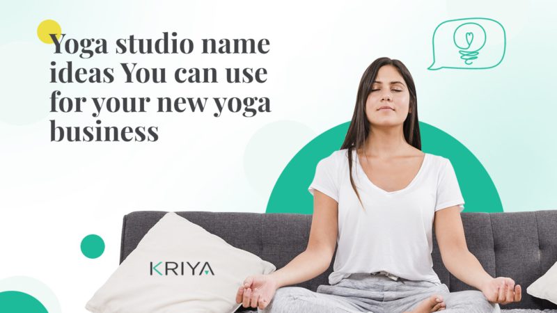 Yoga Studio Name Ideas You Can Use For Your New Yoga Business